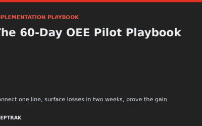 The 60-Day OEE Pilot Playbook (2026)