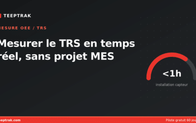 Mesurer le TRS en temps réel, sans projet MES