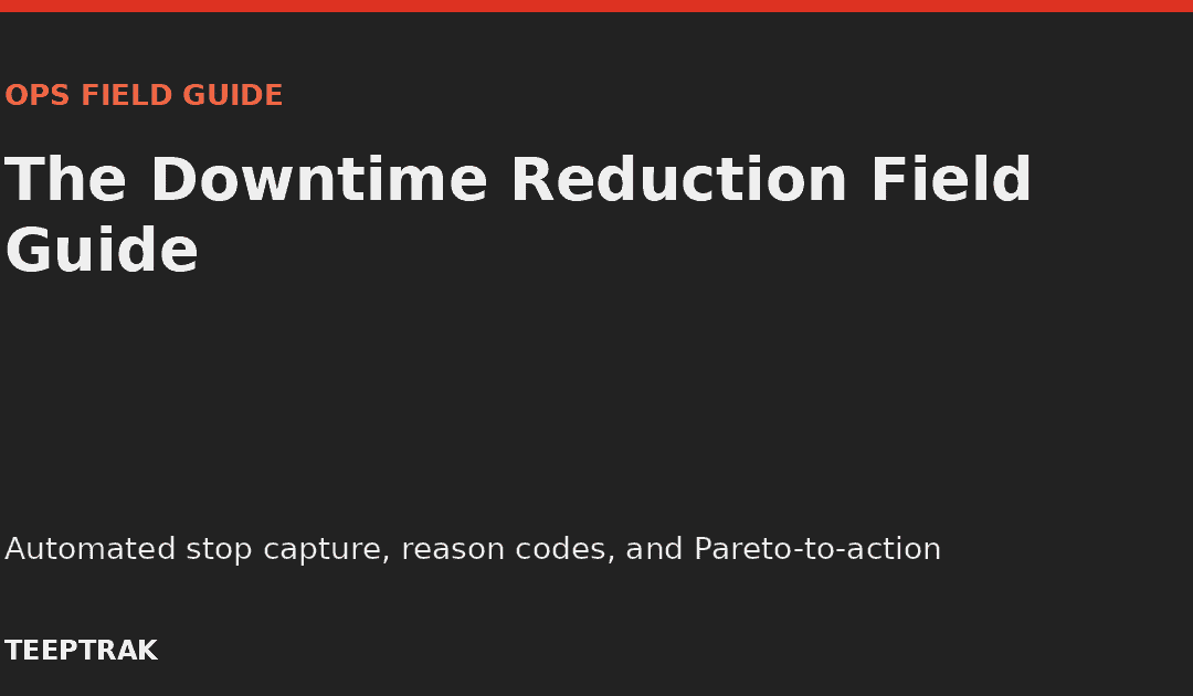The Downtime Reduction Field Guide (2026)