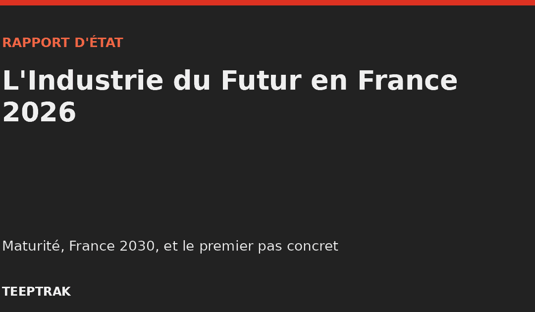 L&rsquo;état de l&rsquo;Industrie du Futur en France 2026