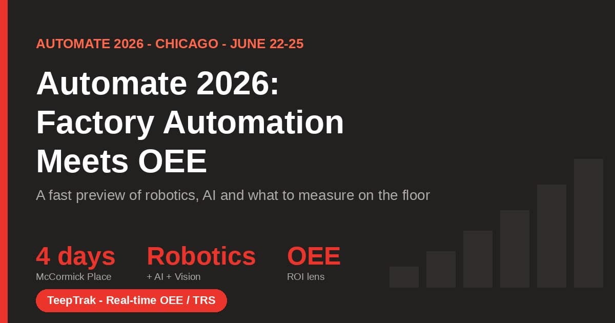 Automate 2026 Chicago preview for factory automation and OEE by TeepTrak