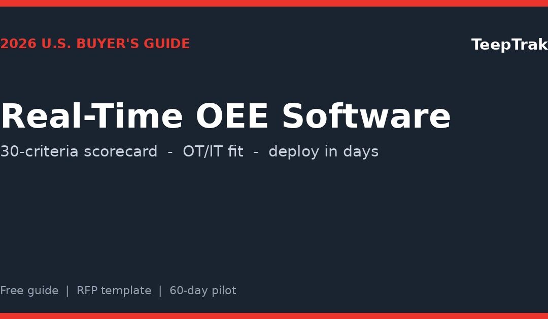 The Buyer’s Guide to Real-Time OEE Software (U.S. 2026)