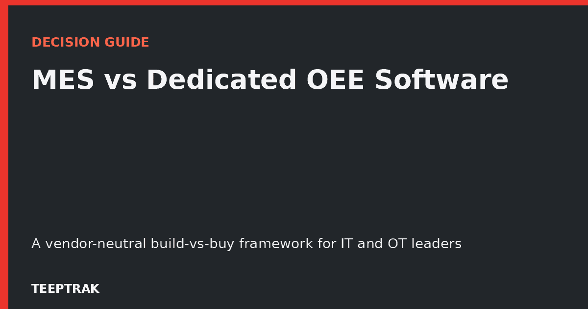mes-vs-dedicated-oee-software-decision-guide-og