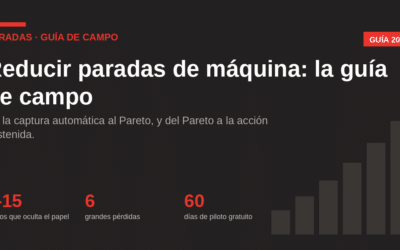 Reducir paradas de máquina: la guía de campo